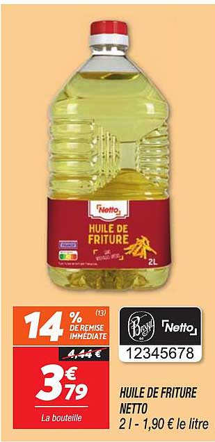 HUILE DE FRITURE NETTO 2 l - 1,90 € le litre