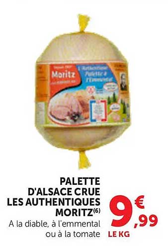 PALETTE D'ALSACE CRUE LES AUTHENTIQUES MORITZ(6) A la diable, à l'emmental ou à la tomate