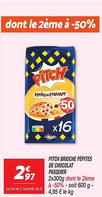 PITCH BRIOCHE PÉPITES DE CHOCOLAT PASQUIER 2x300g dont le 2ème à -50% - soit 600 g