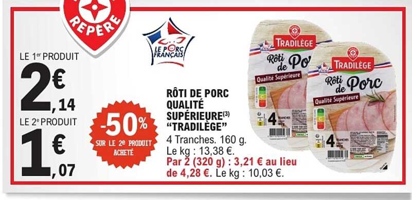 RÔTI DE PORC QUALITÉ SUPÉRIEURE TRADILÈGE