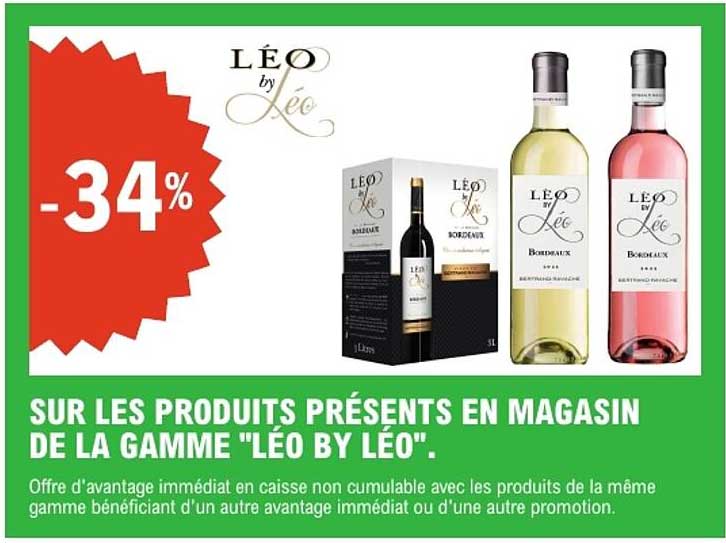 SUR LES PRODUITS PRÉSENTS EN MAGASIN DE LA GAMME "LÉO BY LÉO".