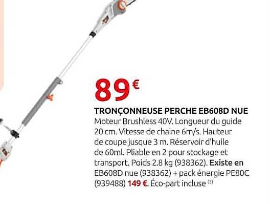 TRONCONNEUSE PERCHE EB608D NUE