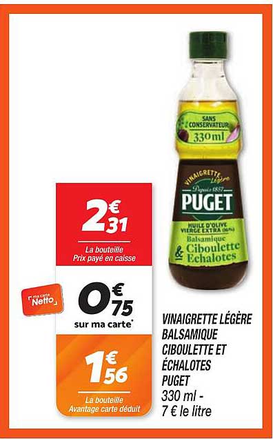 VINAIGRETTE LÉGÈRE BALSAMIQUE CIBOULETTE ET ÉCHALOTES PUGET 330 ml - 7€ le litre