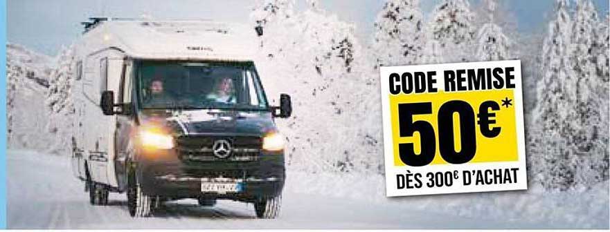 CODE REMISE 50€* DÈS 300€ D’ACHAT