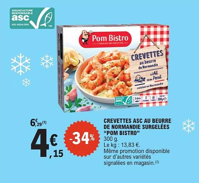 CREVETTES ASC AU BEURRE DE NORMANDIE SURGELÉES “POM BISTRO”