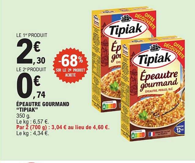 ÉPEAUTRE GOURMAND "TIPIAK"