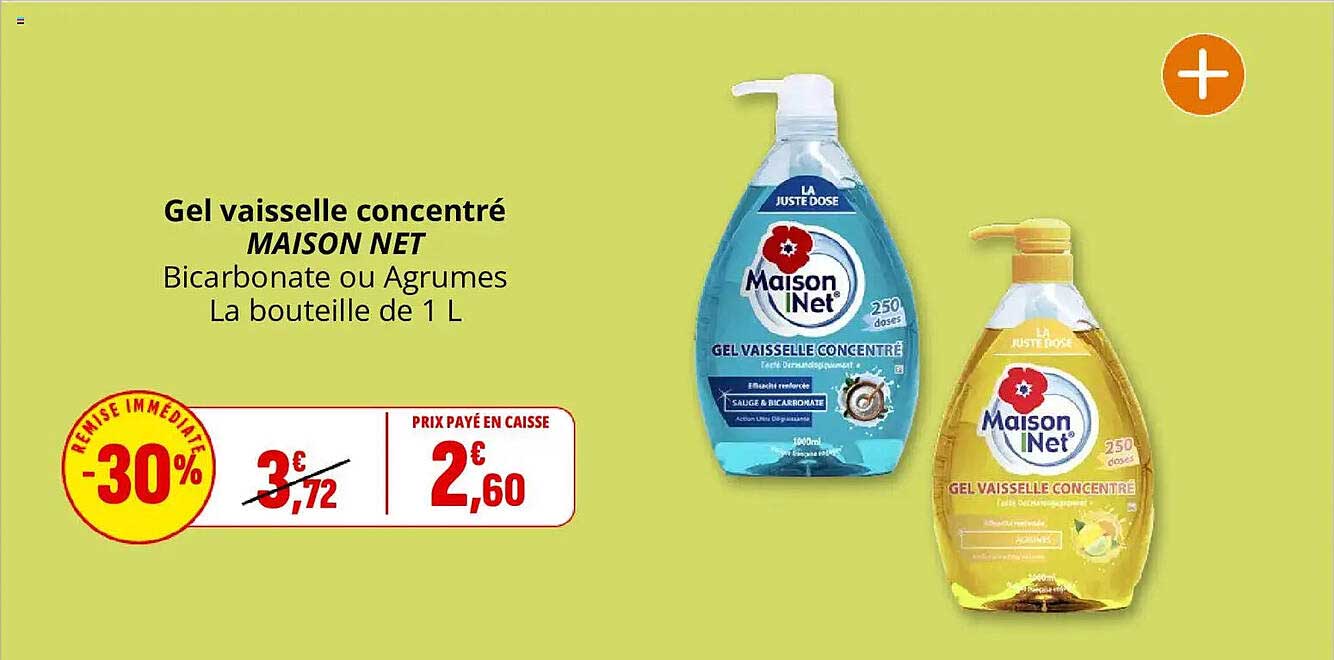 Gel vaisselle concentré MAISON NET Bicarbonate ou Agrumes La bouteille de 1 L