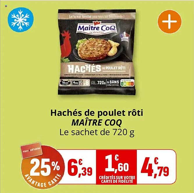 Hachés de poulet rôti MAÎTRE COQ Le sachet de 720 g