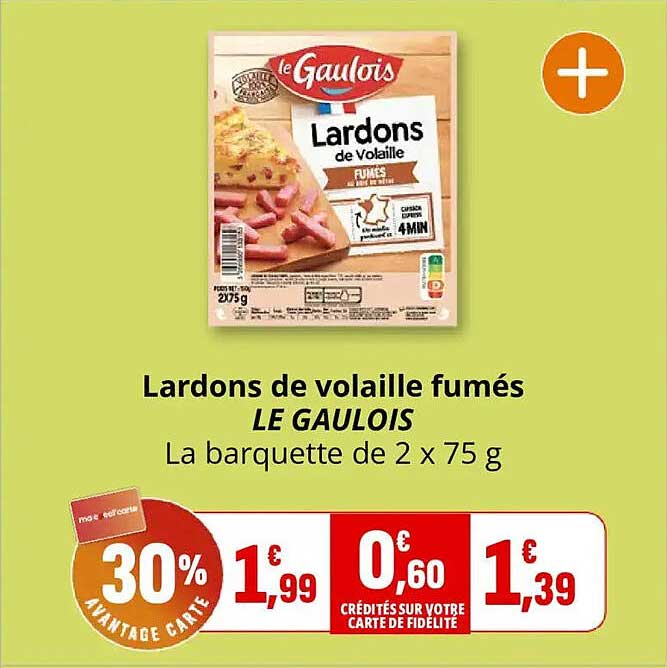 Lardons de volaille fumés LE GAULOIS La barquette de 2 x 75 g