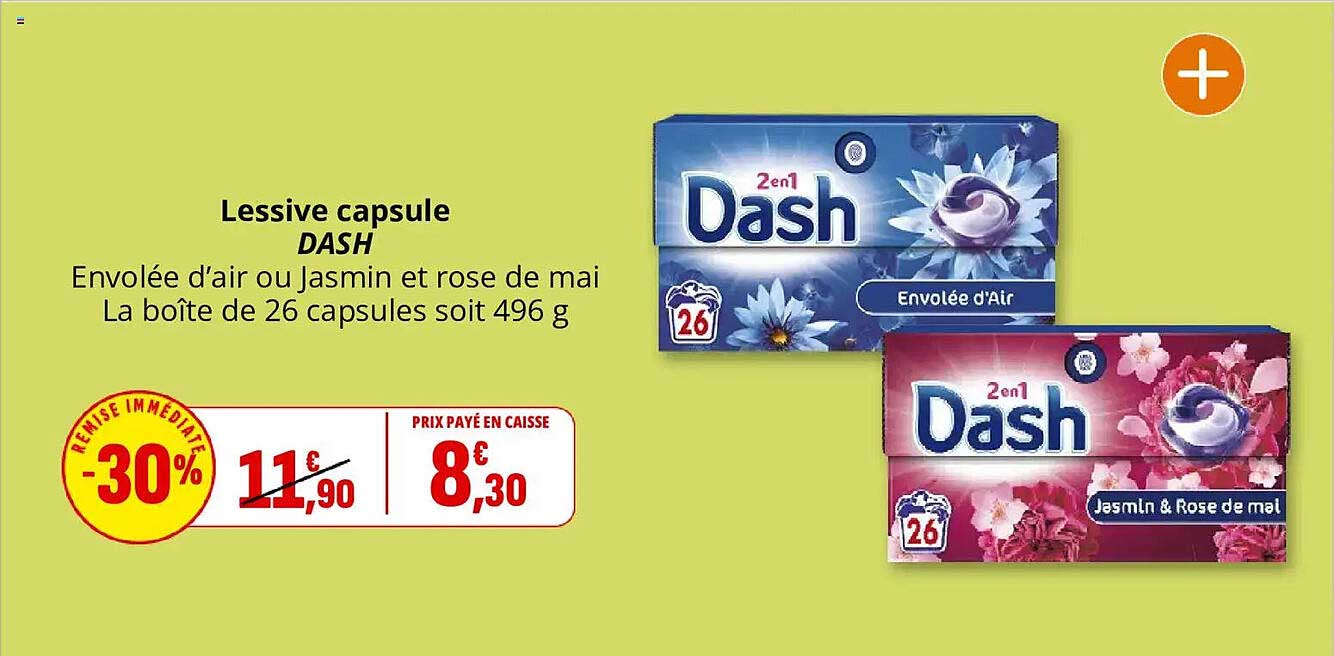 Lessive capsule DASH Envolée d'air ou Jasmin et rose de mai La boîte de 26 capsules soit 496 g