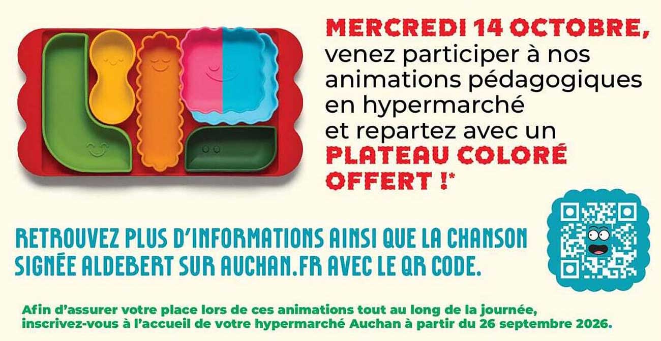 MERCREDI 14 OCTOBRE, venez participer à nos animations pédagogiques en hypermarché et repartez avec un PLATEAU COLORÉ OFFERT !*