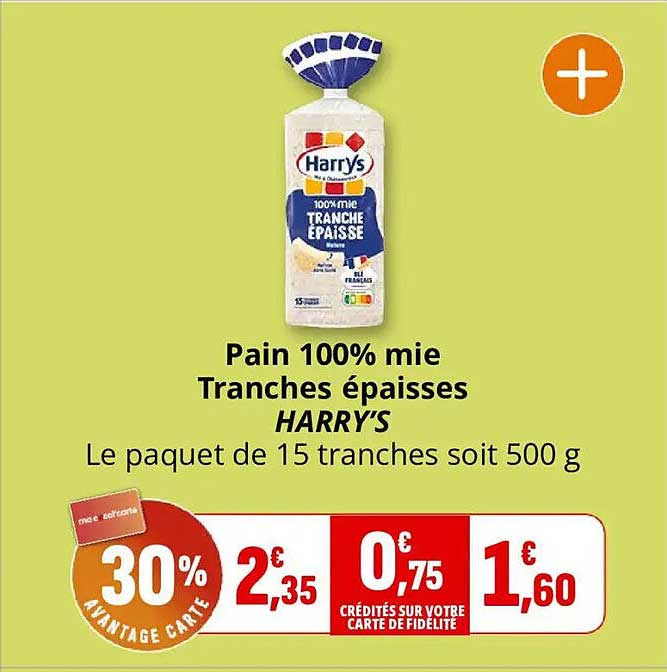 Pain 100% mie Tranches épaisses HARRY'S Le paquet de 15 tranches soit 500 g