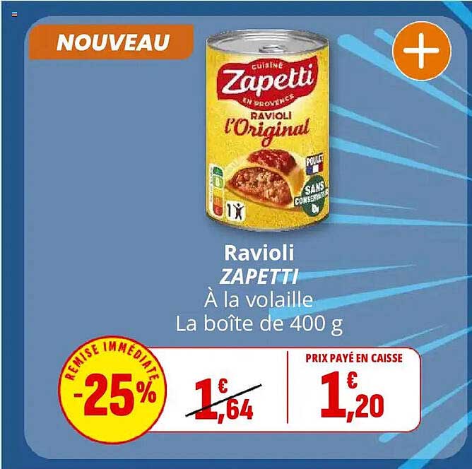 Ravioli ZAPETTI À la volaille La boîte de 400 g