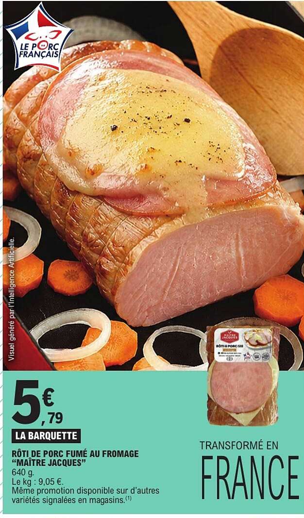 RÔTI DE PORC FUMÉ AU FROMAGE “MAÎTRE JACQUES”