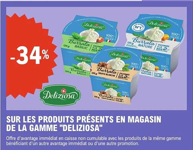 SUR LES PRODUITS PRÉSENTS EN MAGASIN DE LA GAMME "DELIZIOSA"