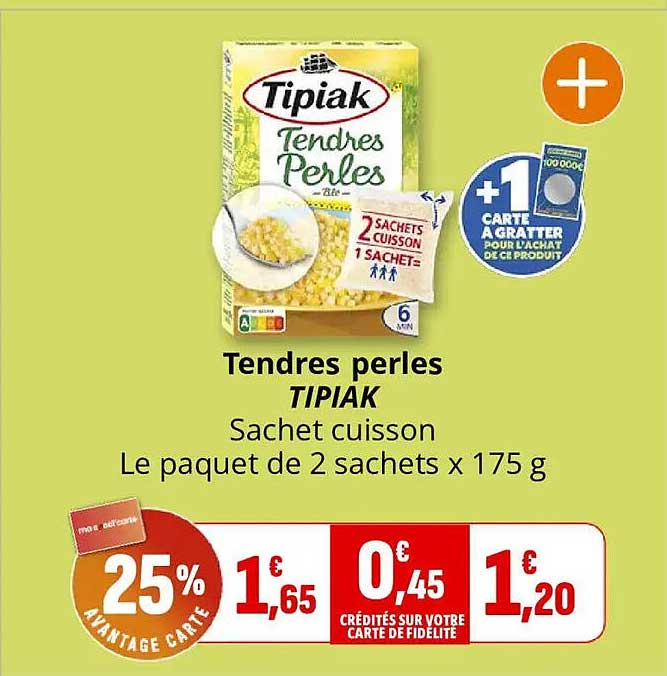Tendres perles TIPIAK Sachet cuisson Le paquet de 2 sachets x 175 g