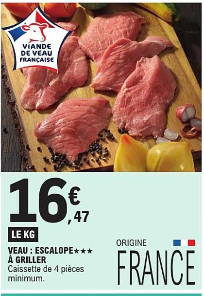 VEAU : ESCALOPE*** À GRILLER