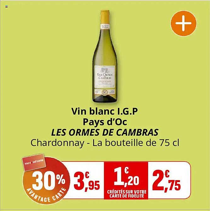 Vin blanc I.G.P Pays d'Oc LES ORMES DE CAMBRAS Chardonnay - La bouteille de 75 cl