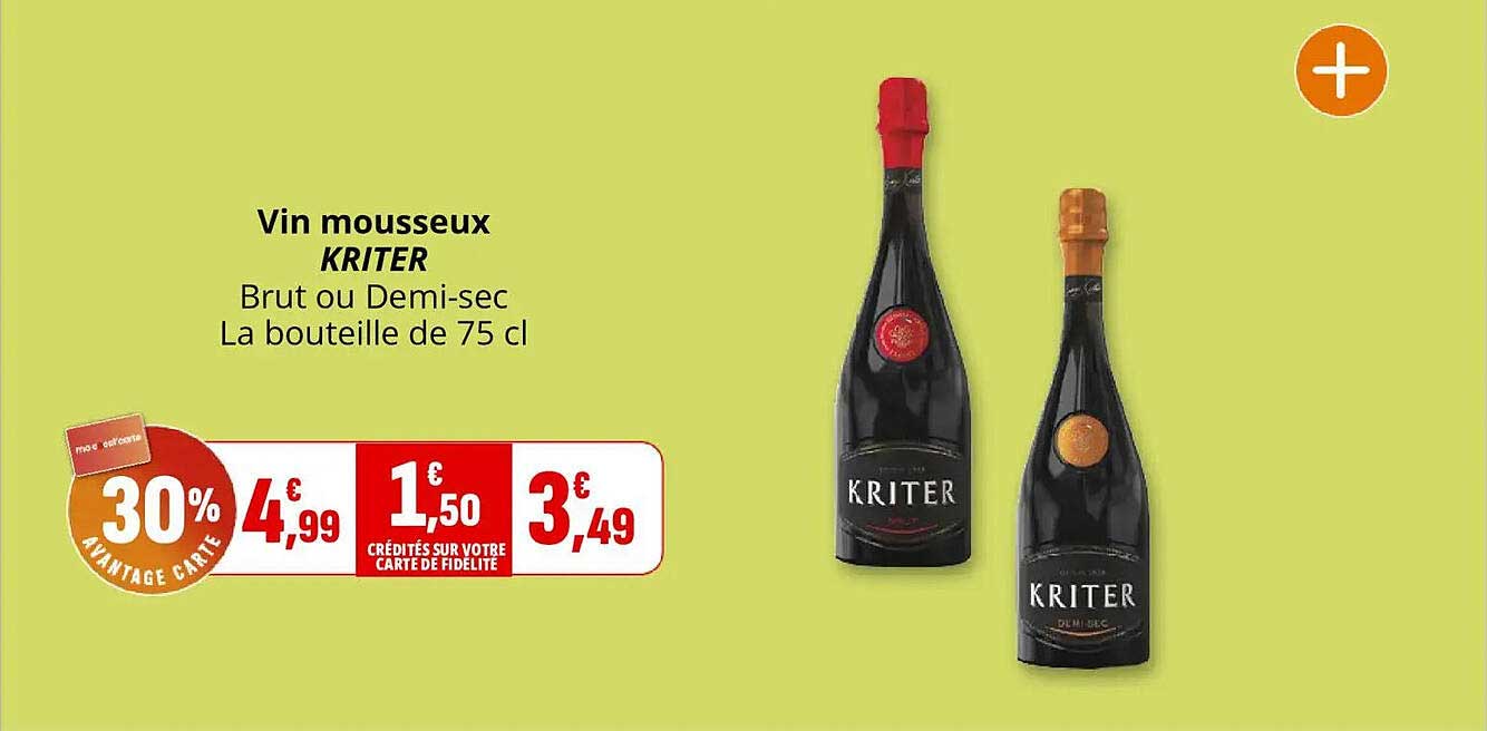 Vin mousseux KRITER Brut ou Demi-sec La bouteille de 75 cl