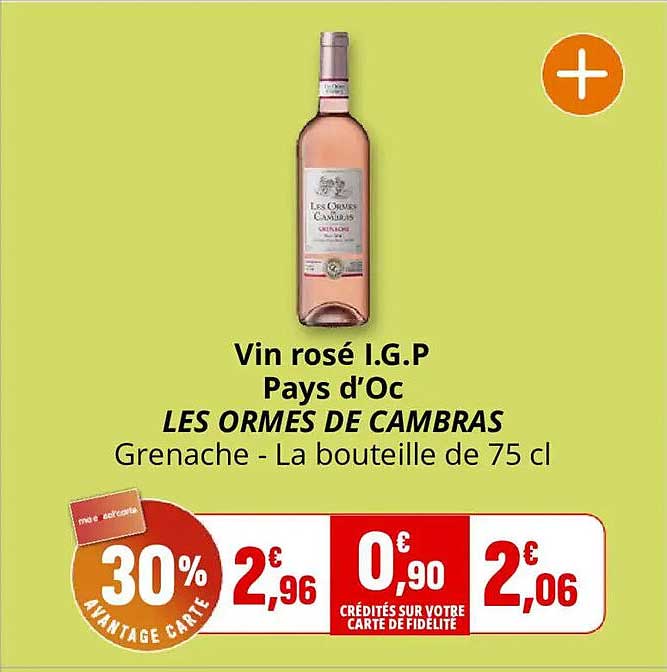 Vin rosé I.G.P Pays d'Oc LES ORMES DE CAMBRAS Grenache - La bouteille de 75 cl