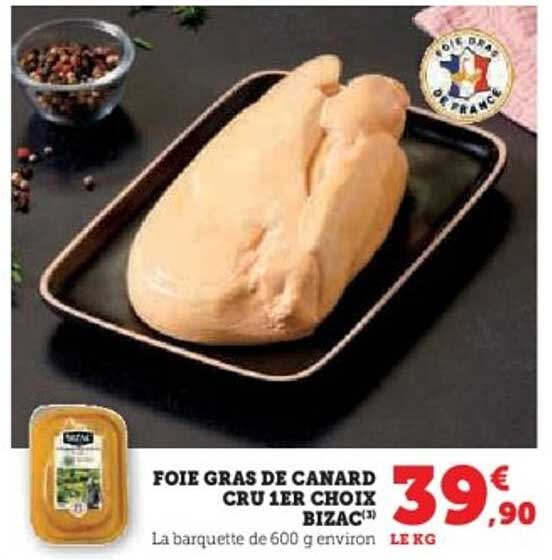 FOIE GRAS DE CANARD CRU 1ER CHOIX BIZAC