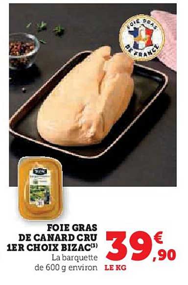 FOIE GRAS DE CANARD CRU 1ER CHOIX BIZAC