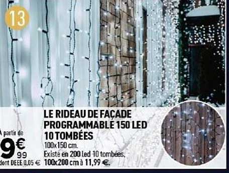 LE RIDEAU DE FAÇADE PROGRAMMABLE 150 LED 10 TOMBEES