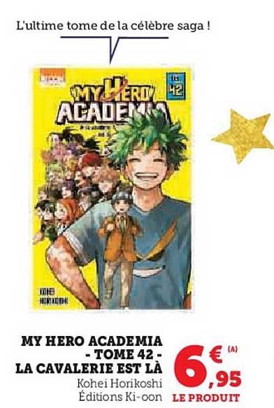MY HERO ACADEMIA - TOME 42 - LA CAVALERIE EST LÀ