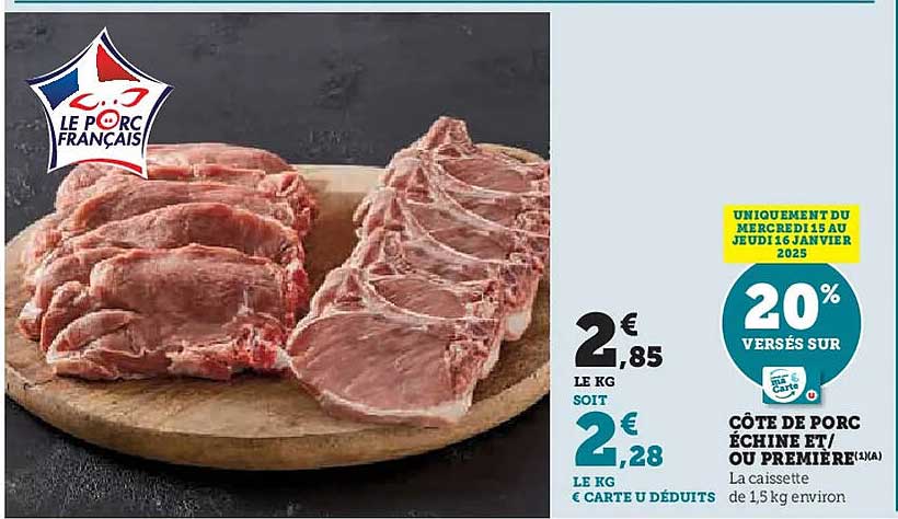 CÔTE DE PORC ÉCHINE ET/OU PREMIÈRE
