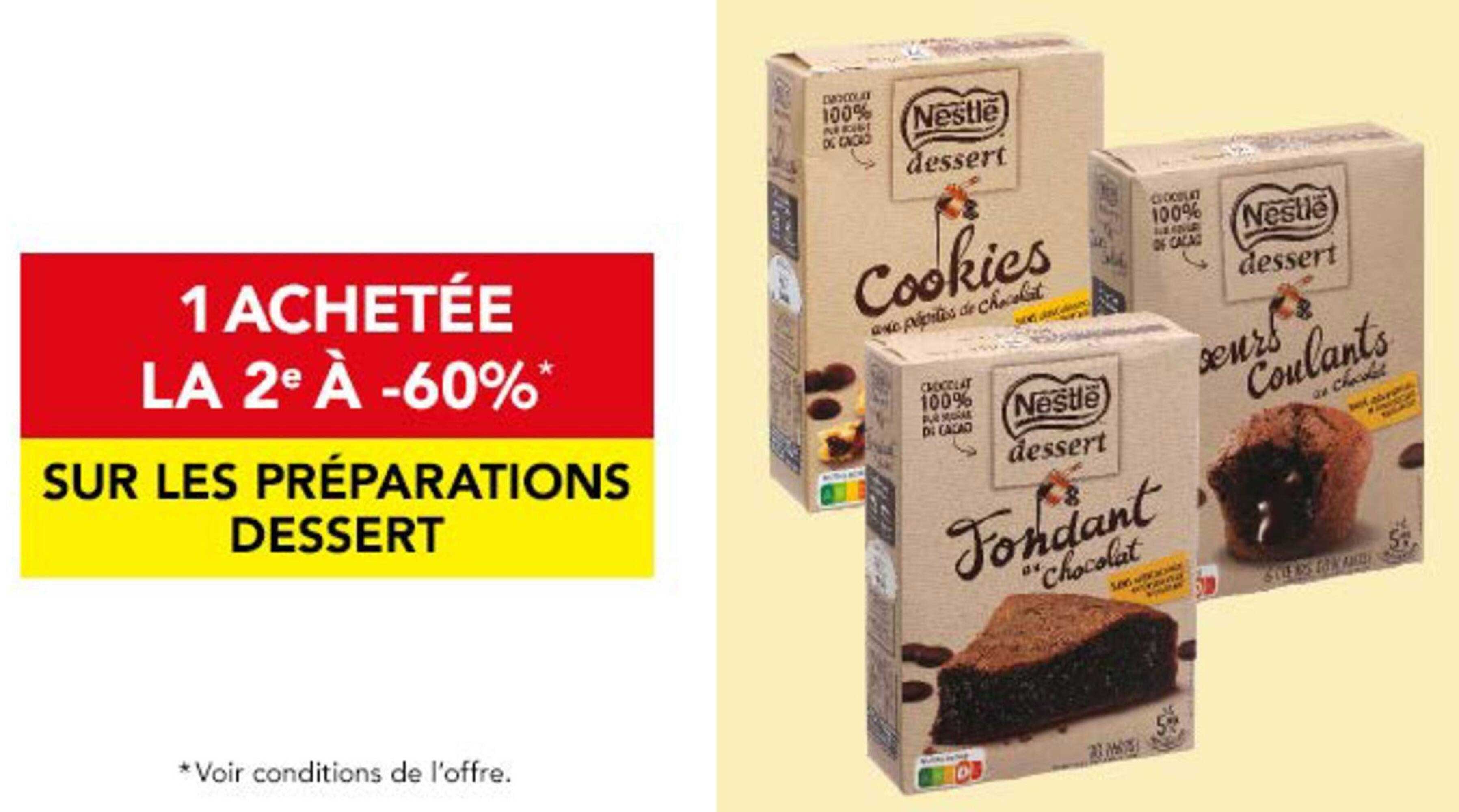 1 ACHETÉE LA 2e À -60% SUR LES PRÉPARATIONS DESSERT