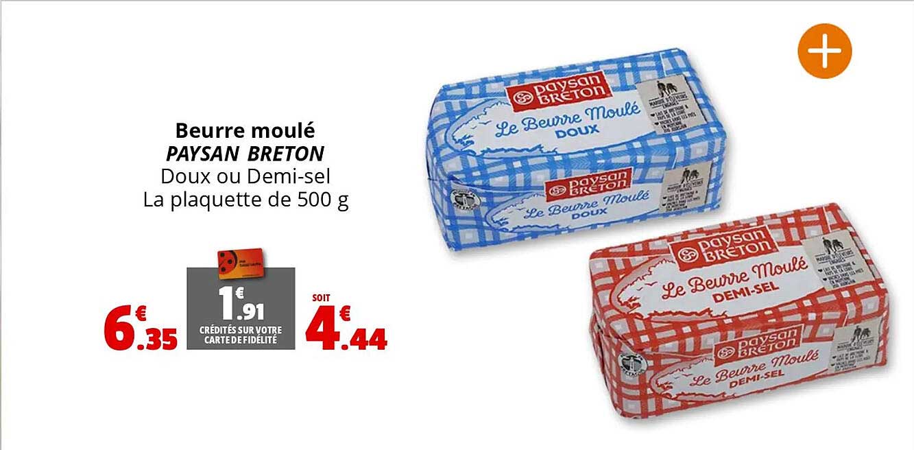 Beurre moulé PAYSAN BRETON Doux ou Demi-sel La plaquette de 500 g