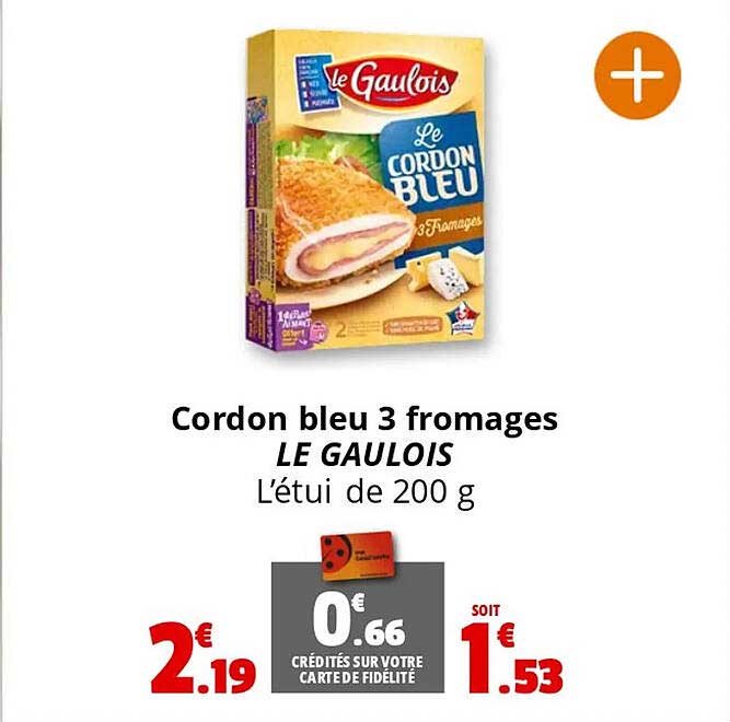 Cordon bleu 3 fromages LE GAULOIS