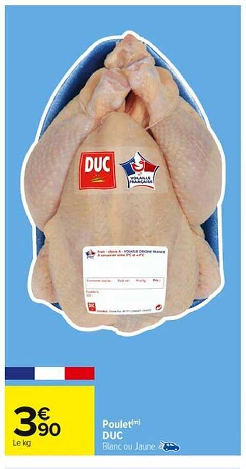 Poulet™ DUC Blanc ou Jaune