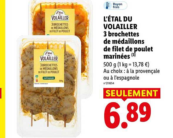 L'ÉTAL DU VOLAILLER 3 brochettes de médaillons de filet de poulet marinées