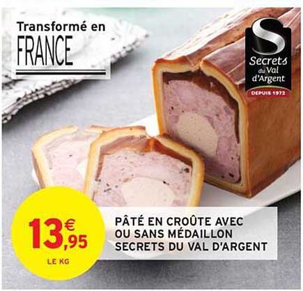 Pâté en croûte avec ou sans médaillon Secrets du Val d'Argent
