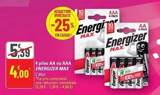 4 piles AA ou AAA ENERGIZER MAX
