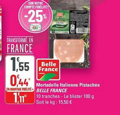 Mortadelle Italienne Pistachée BELLE FRANCE