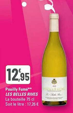 Pouilly Fumé** LES BELLES RIVES