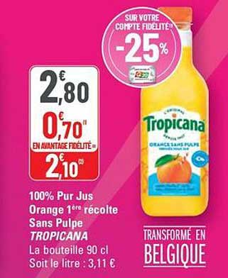 Tropicana 100% Pur Jus Orange 1ère récolte Sans Pulpe