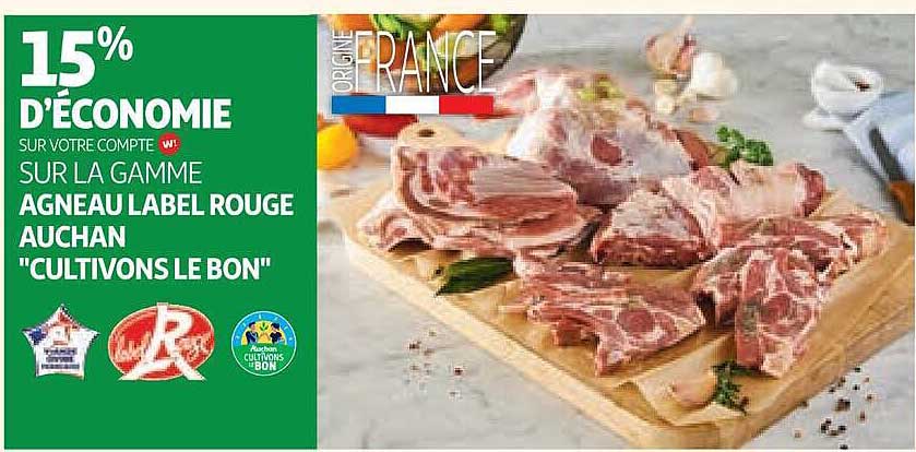 15% D’ÉCONOMIE SUR VOTRE COMPTE SUR LA GAMME AGNEAU LABEL ROUGE AUCHAN "CULTIVONS LE BON"
