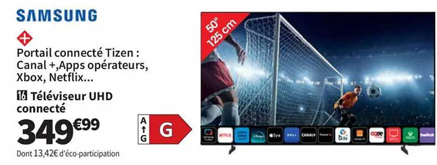 16 Téléviseur UHD connecté