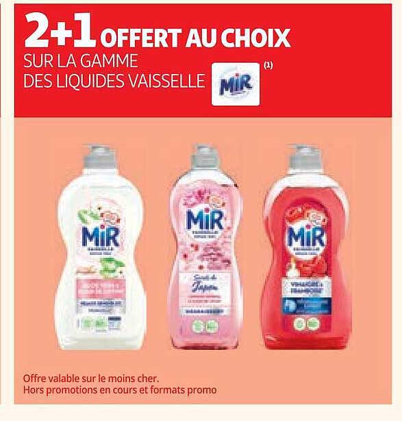 2+1 OFFERT AU CHOIX SUR LA GAMME DES LIQUIDES VAISSELLE MIR