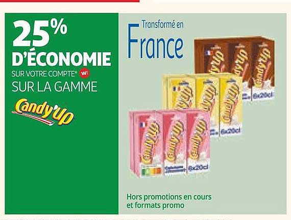 25% D’ÉCONOMIE SUR VOTRE COMPTE W SUR LA GAMME Cand’up