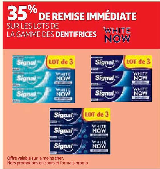 35% DE REMISE IMMÉDIATE SUR LES LOTS DE LA GAMME DES DENTIFRICES WHITE NOW