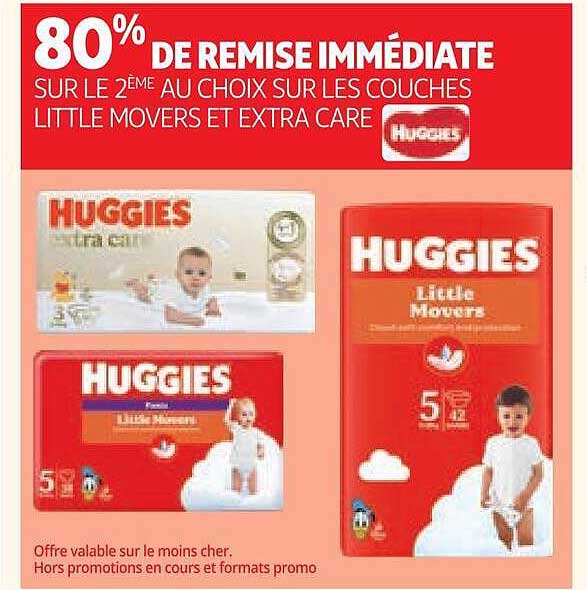 80% DE REMISE IMMÉDIATE SUR LE 2ÈME AU CHOIX SUR LES COUCHES LITTLE MOVERS ET EXTRA CARE