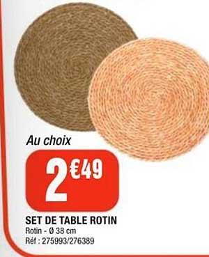 Au choix 2€49 SET DE TABLE ROTIN