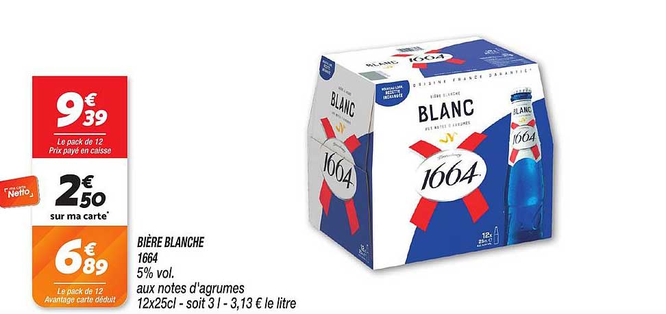 BIÈRE BLANCHE 1664 5% vol. aux notes d'agrumes 12x25cl - soit 3 l - 3,13 € le litre