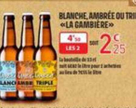 BLANCHE, AMBRÉE OU TRIPLE «LA GAMBIERE»