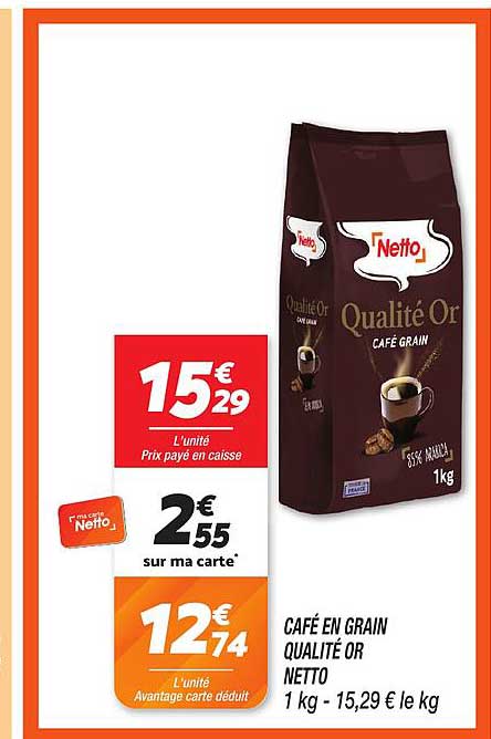CAFÉ EN GRAIN QUALITÉ OR NETTO 1 kg - 15,29 € le kg
