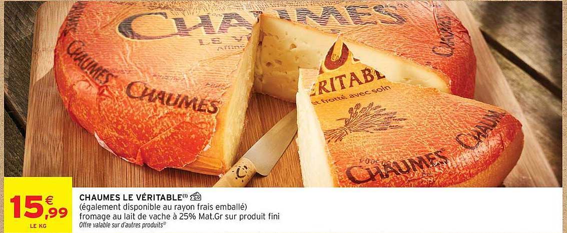 CHAUMES LE VÉRITABLE